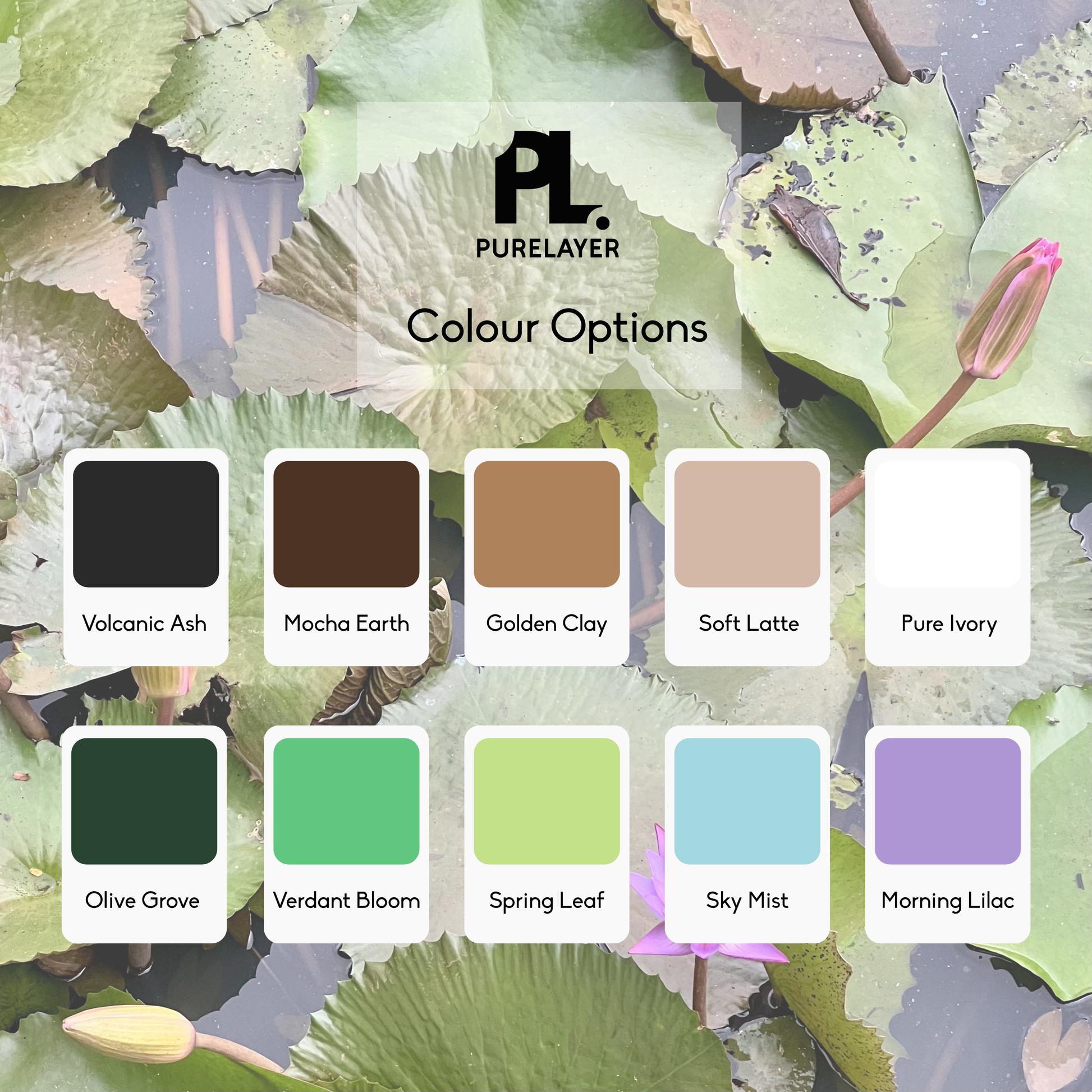 PLA colour palette showing ten nature-inspired finishes available across PureLayer products.